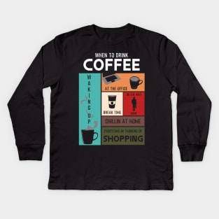 Drink Coffee Everytime im thinking of shopping Kids Long Sleeve T-Shirt